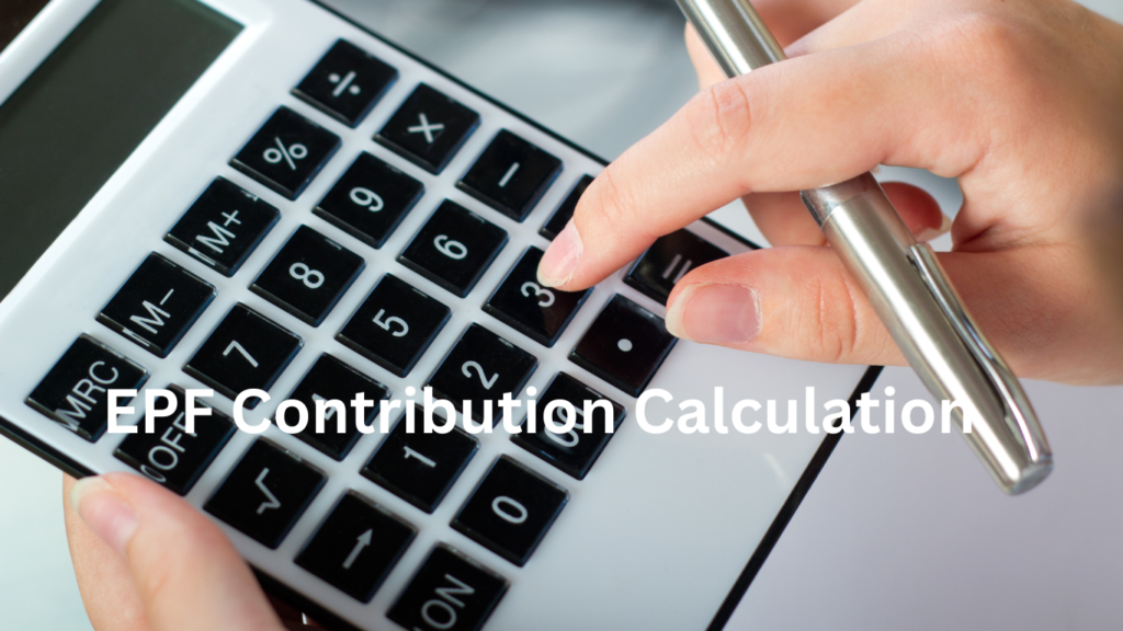 EPF Contribution Calculation