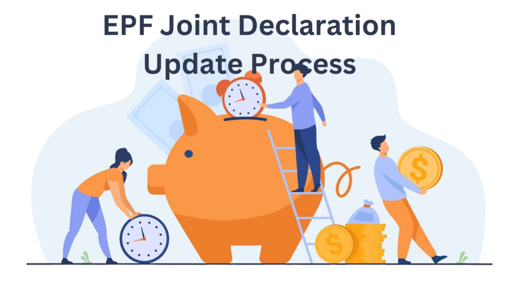 EPF Joint Declaration Update Process