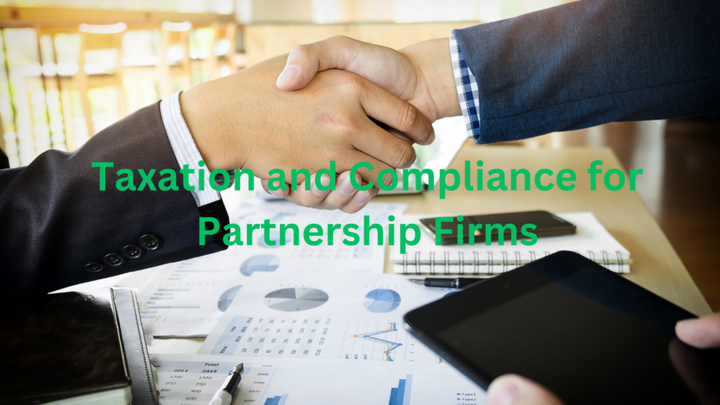 Taxation and Compliance for Partnership Firms