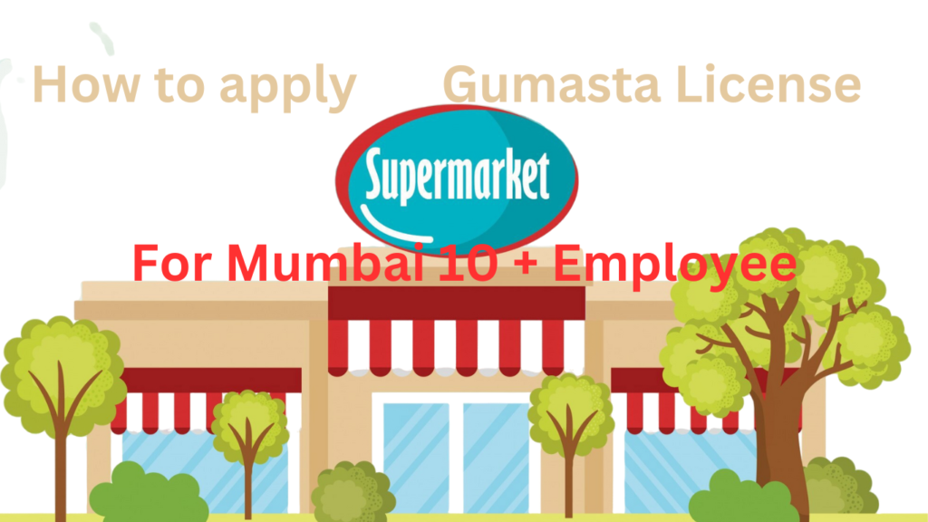 10+ Employees Gumasta License Registration Online Mumbai