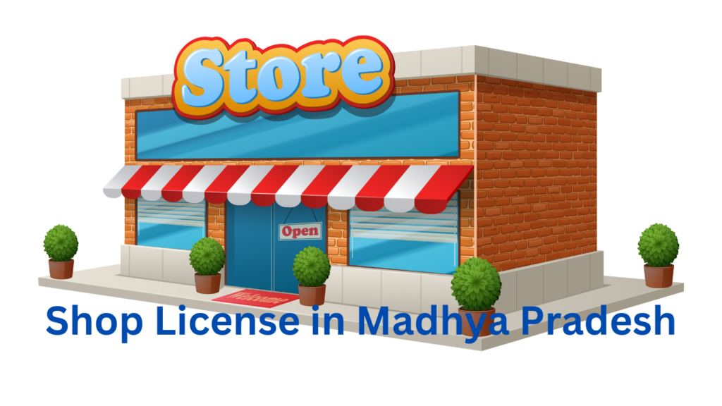 Shop License in Madhya Pradesh